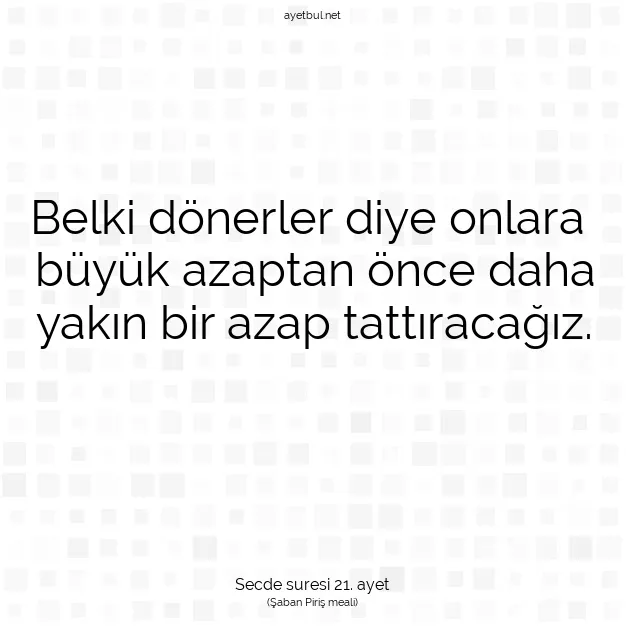 Ayetbul | Kuran Mealleri | Quran | Secde suresi 21. ayet
