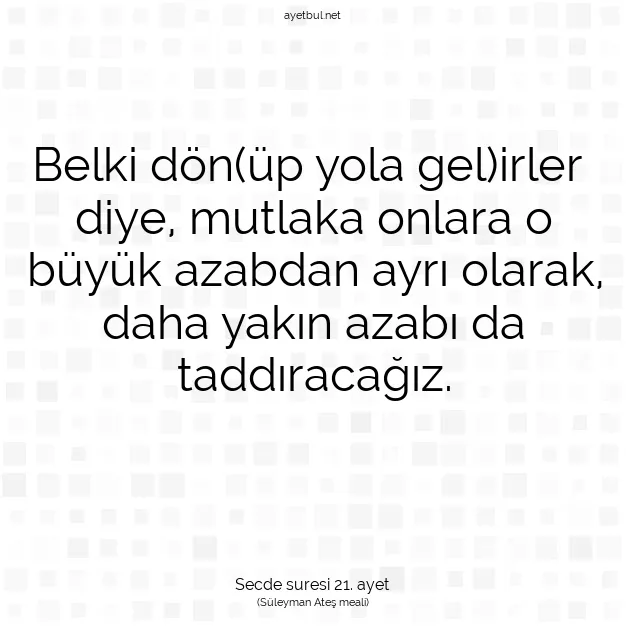 Ayetbul | Kuran Mealleri | Quran | Secde suresi 21. ayet