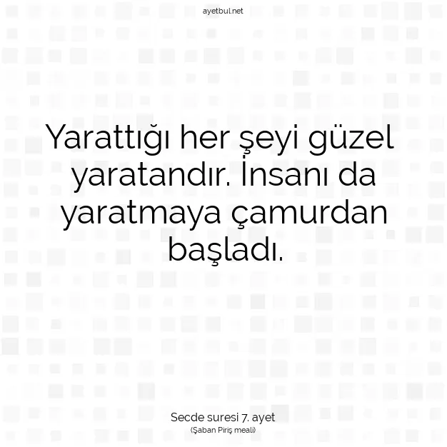 Ayetbul | Kuran Mealleri | Quran | Secde suresi 7. ayet