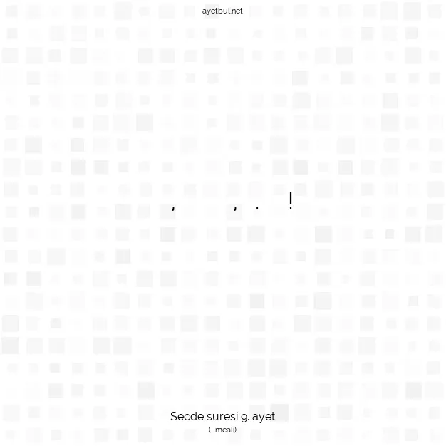 Ayetbul | Kuran Mealleri | Quran | Secde suresi 9. ayet