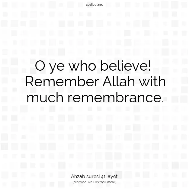 Ayetbul | Kuran Mealleri | Quran | Ahzab suresi 41. ayet