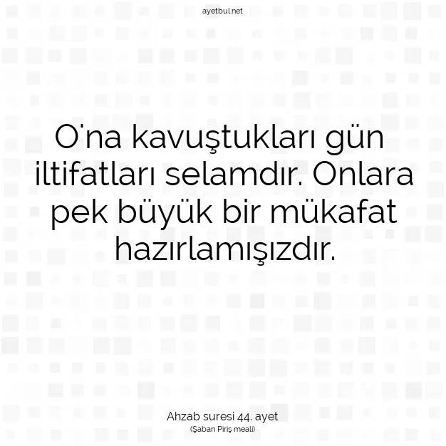 Ayetbul | Kuran Mealleri | Quran | Ahzab suresi 44. ayet