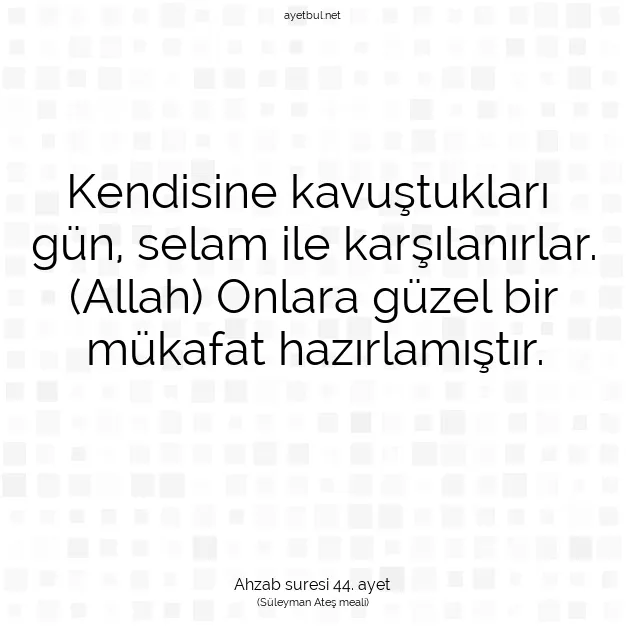 Ayetbul | Kuran Mealleri | Quran | Ahzab suresi 44. ayet
