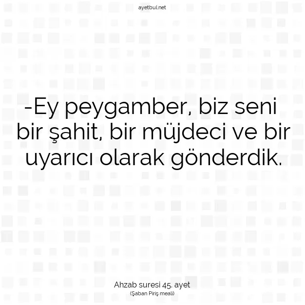 Ayetbul | Kuran Mealleri | Quran | Ahzab suresi 45. ayet