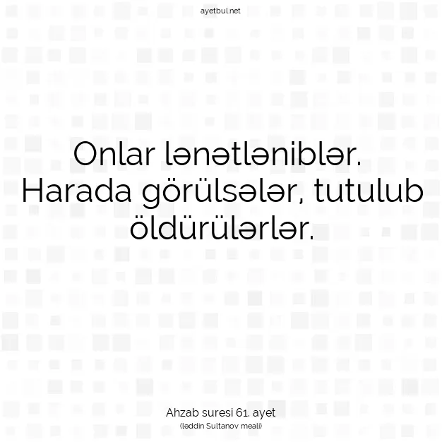 Ayetbul | Kuran Mealleri | Quran | Ahzab suresi 61. ayet