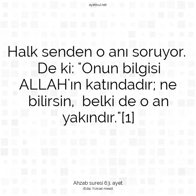 Ayetbul | Kuran Mealleri | Quran | Ahzab suresi 63. ayet