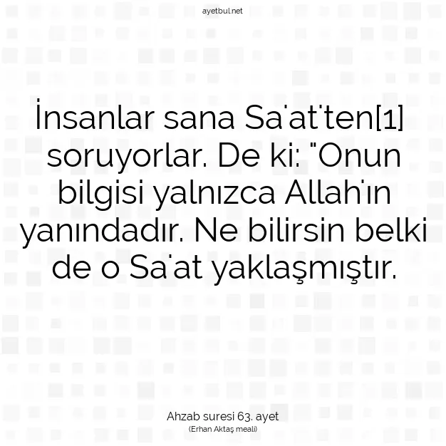 Ayetbul | Kuran Mealleri | Quran | Ahzab suresi 63. ayet