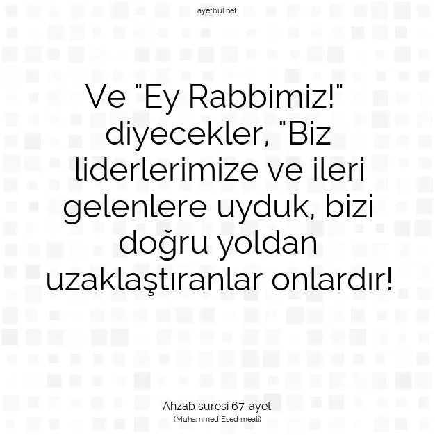 Ayetbul | Kuran Mealleri | Quran | Ahzab suresi 67. ayet