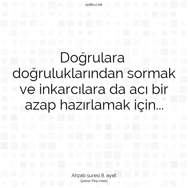 Ayetbul | Kuran Mealleri | Quran | Ahzab suresi 8. ayet