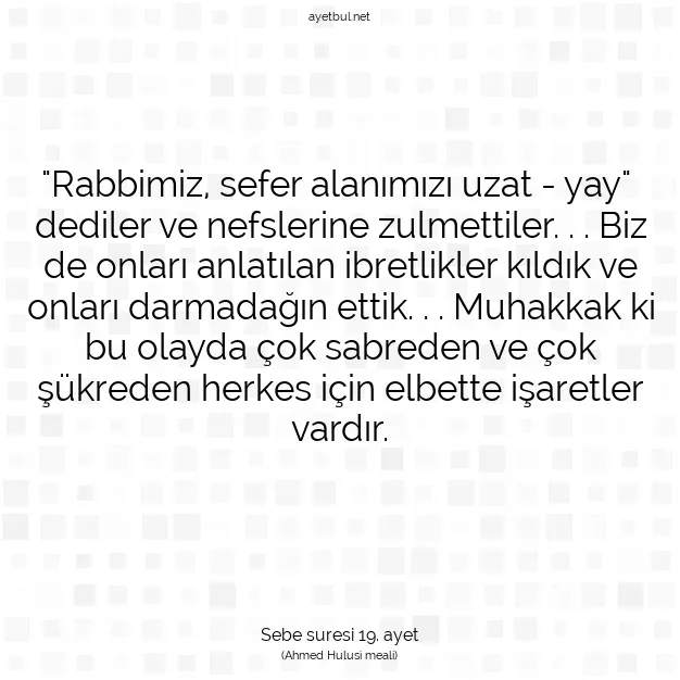 Ayetbul | Kuran Mealleri | Quran | Sebe suresi 19. ayet