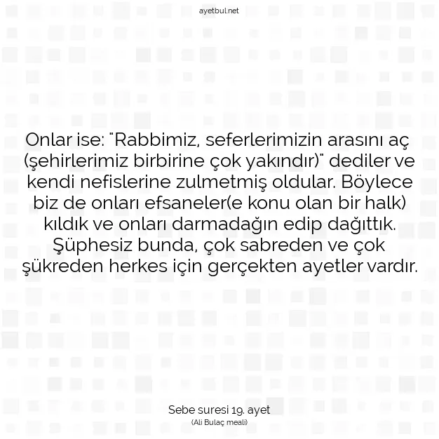 Ayetbul | Kuran Mealleri | Quran | Sebe suresi 19. ayet
