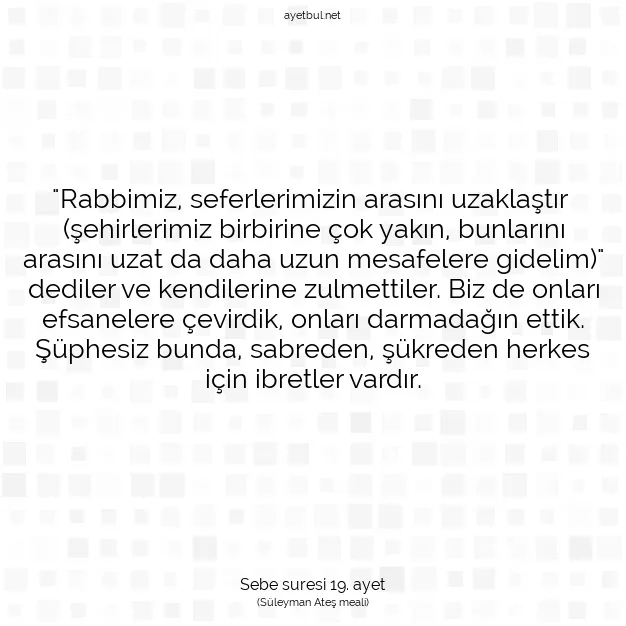Ayetbul | Kuran Mealleri | Quran | Sebe suresi 19. ayet