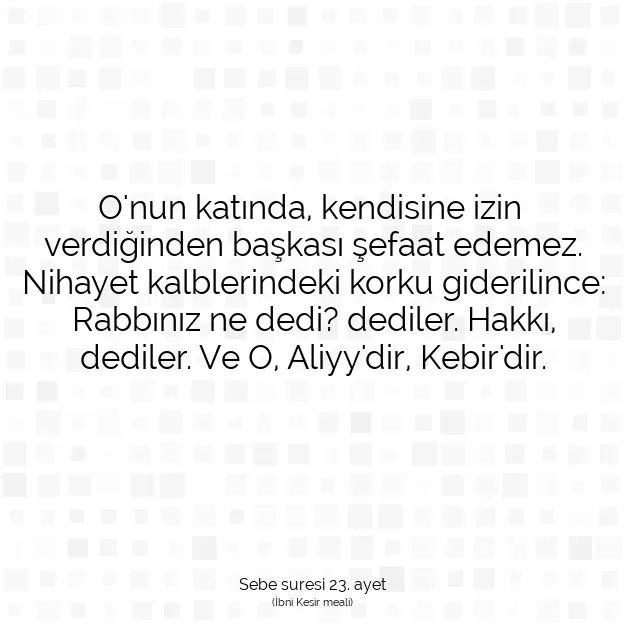 Ayetbul | Kuran Mealleri | Quran | Sebe suresi 23. ayet