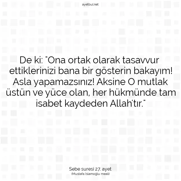 Ayetbul | Kuran Mealleri | Quran | Sebe suresi 27. ayet