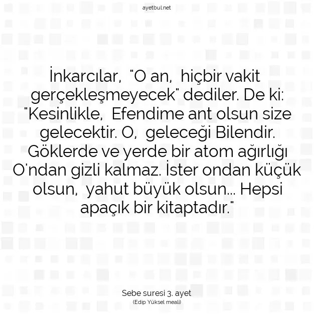 Ayetbul | Kuran Mealleri | Quran | Sebe suresi 3. ayet