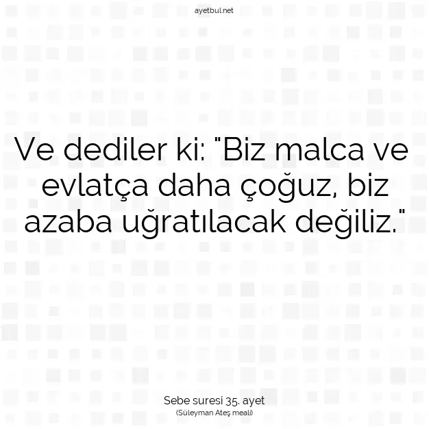 Ayetbul | Kuran Mealleri | Quran | Sebe suresi 35. ayet