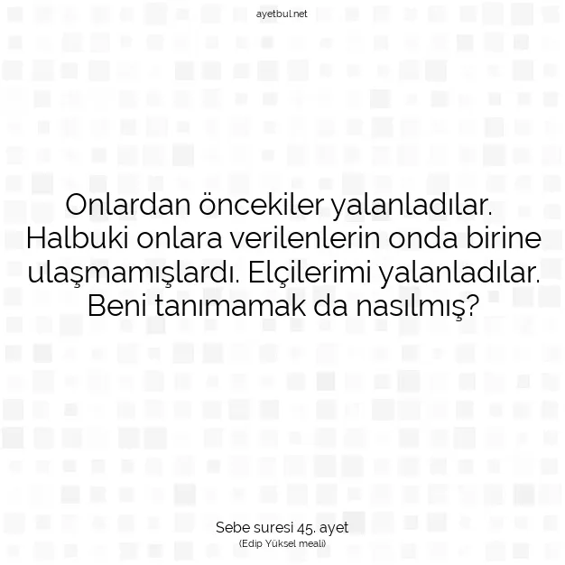 Ayetbul | Kuran Mealleri | Quran | Sebe suresi 45. ayet