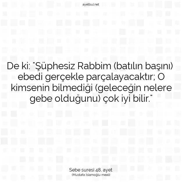 Ayetbul | Kuran Mealleri | Quran | Sebe suresi 48. ayet