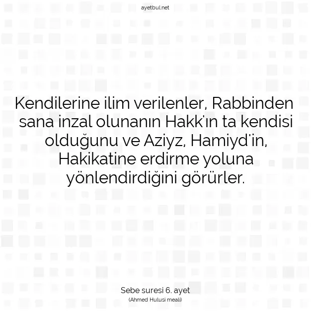 Ayetbul | Kuran Mealleri | Quran | Sebe suresi 6. ayet