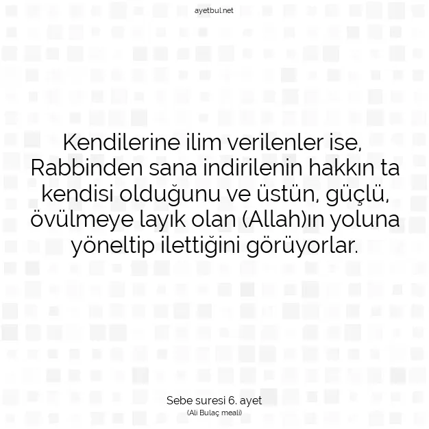 Ayetbul | Kuran Mealleri | Quran | Sebe suresi 6. ayet