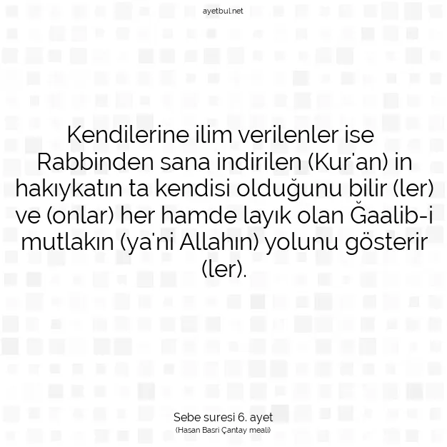 Ayetbul | Kuran Mealleri | Quran | Sebe suresi 6. ayet