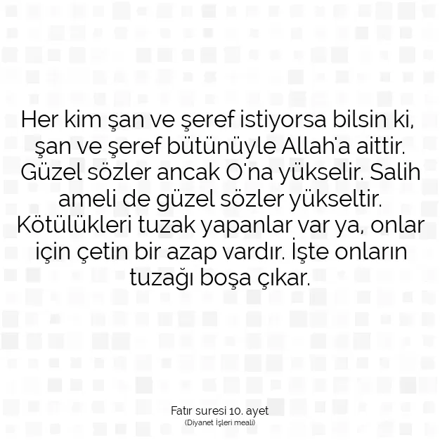 Ayetbul | Kuran Mealleri | Quran | Fatır suresi 10. ayet