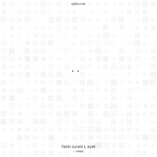 Ayetbul | Kuran Mealleri | Quran | Yasin suresi 1. ayet