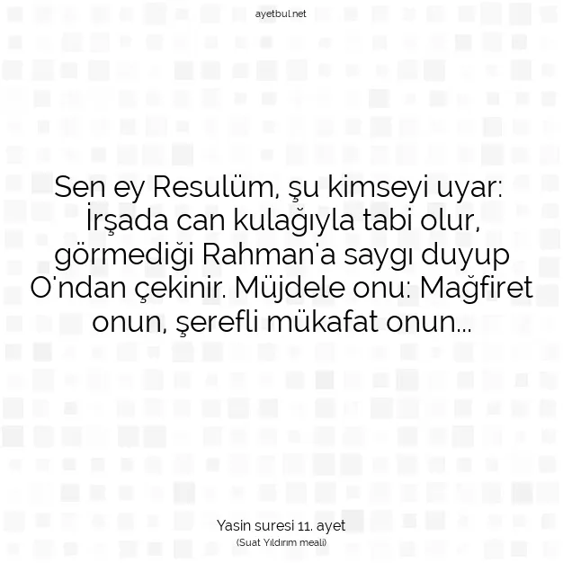 Ayetbul | Kuran Mealleri | Quran | Yasin suresi 11. ayet