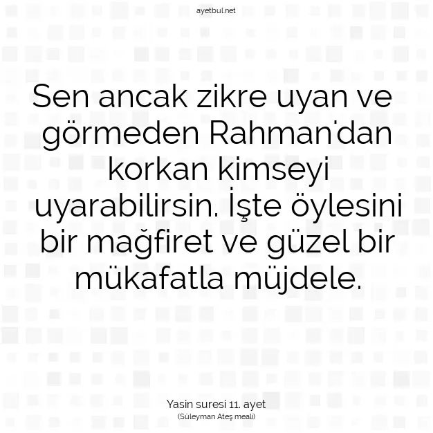 Ayetbul | Kuran Mealleri | Quran | Yasin suresi 11. ayet
