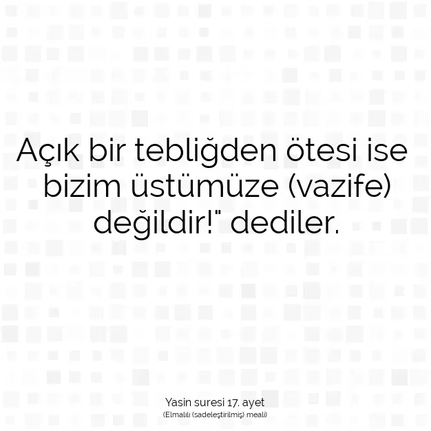 Ayetbul | Kuran Mealleri | Quran | Yasin suresi 17. ayet