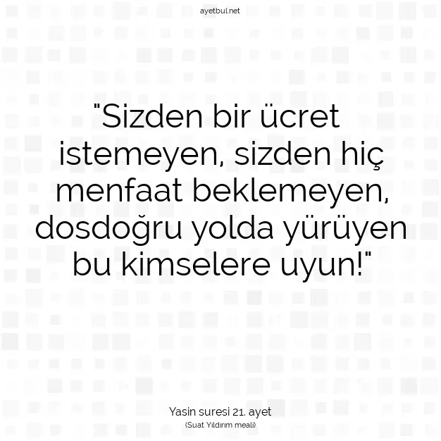Ayetbul | Kuran Mealleri | Quran | Yasin suresi 21. ayet
