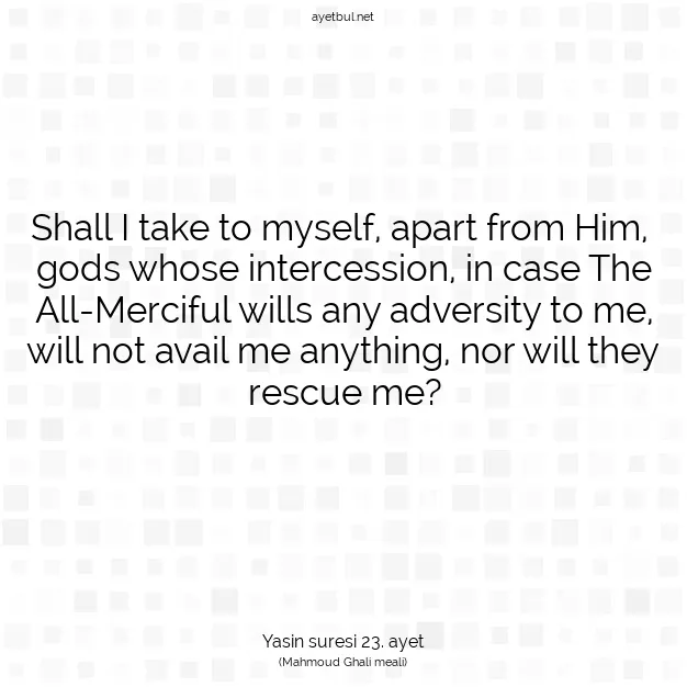 Ayetbul | Kuran Mealleri | Quran | Yasin suresi 23. ayet