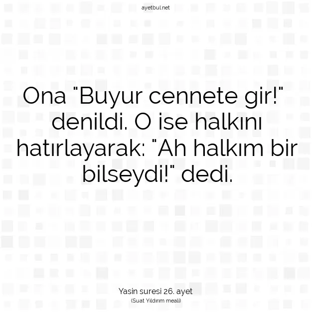 Ayetbul | Kuran Mealleri | Quran | Yasin suresi 26. ayet
