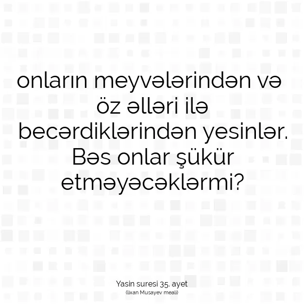 Ayetbul | Kuran Mealleri | Quran | Yasin suresi 35. ayet