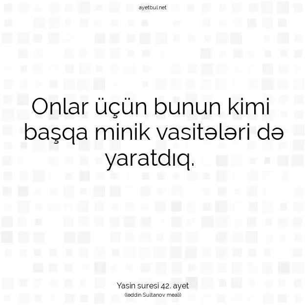 Ayetbul | Kuran Mealleri | Quran | Yasin suresi 42. ayet