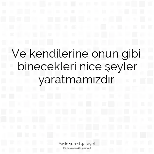Ayetbul | Kuran Mealleri | Quran | Yasin suresi 42. ayet