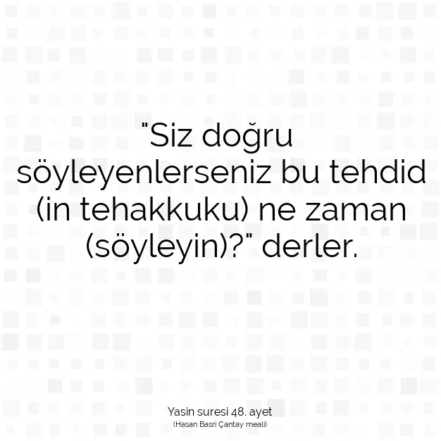 Ayetbul | Kuran Mealleri | Quran | Yasin suresi 48. ayet
