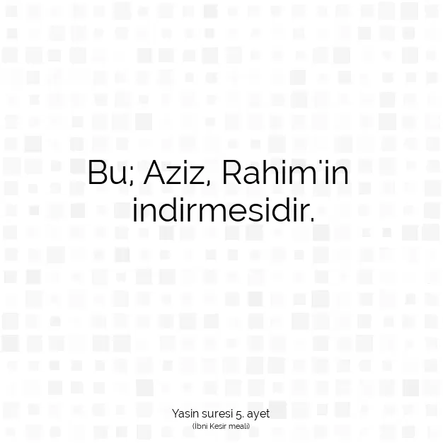 Ayetbul | Kuran Mealleri | Quran | Yasin suresi 5. ayet