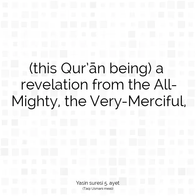 Ayetbul | Kuran Mealleri | Quran | Yasin suresi 5. ayet
