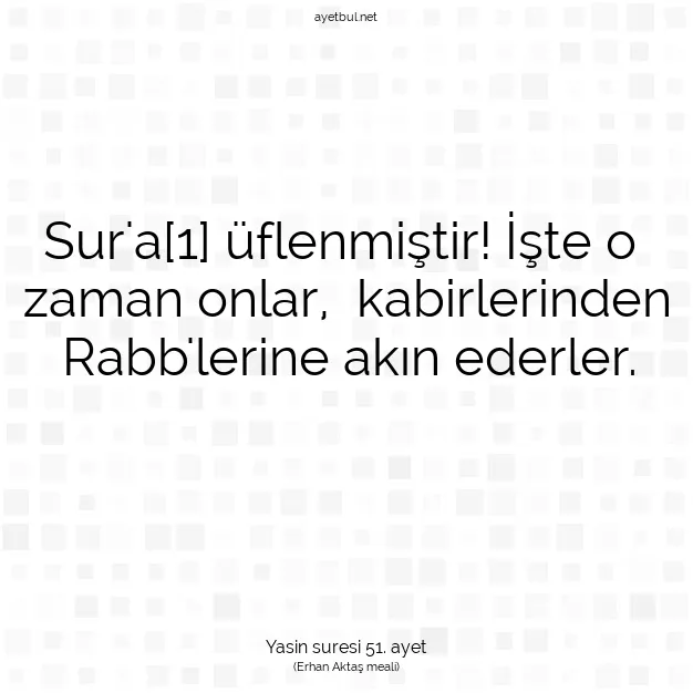 Ayetbul | Kuran Mealleri | Quran | Yasin suresi 51. ayet
