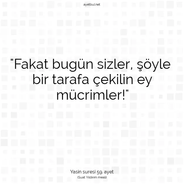 Ayetbul | Kuran Mealleri | Quran | Yasin suresi 59. ayet