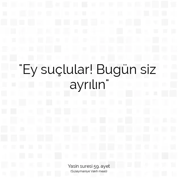 Ayetbul | Kuran Mealleri | Quran | Yasin suresi 59. ayet