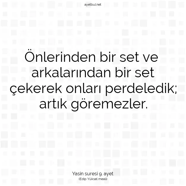 Ayetbul | Kuran Mealleri | Quran | Yasin suresi 9. ayet