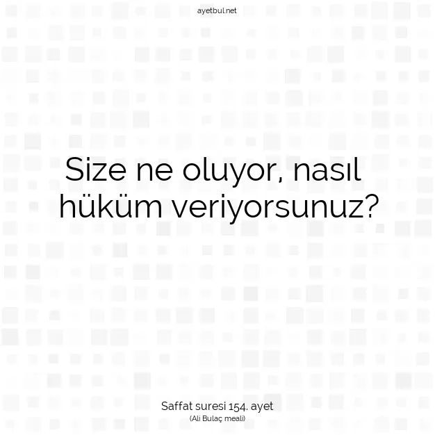 Ayetbul | Kuran Mealleri | Quran | Saffat suresi 154. ayet