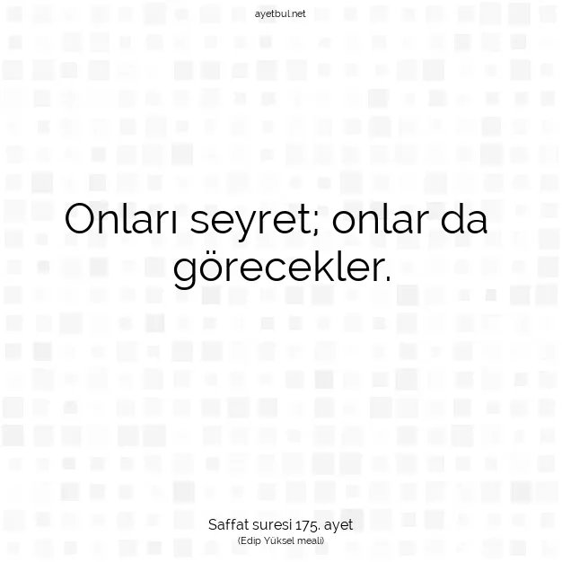 Ayetbul | Kuran Mealleri | Quran | Saffat suresi 175. ayet