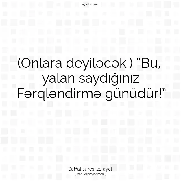 Ayetbul | Kuran Mealleri | Quran | Saffat suresi 21. ayet