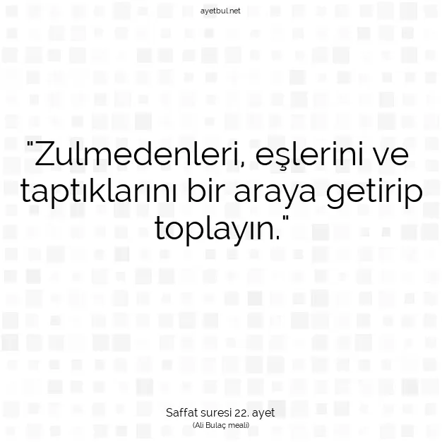 Ayetbul | Kuran Mealleri | Quran | Saffat suresi 22. ayet