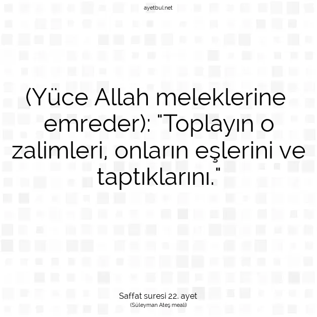 Ayetbul | Kuran Mealleri | Quran | Saffat suresi 22. ayet