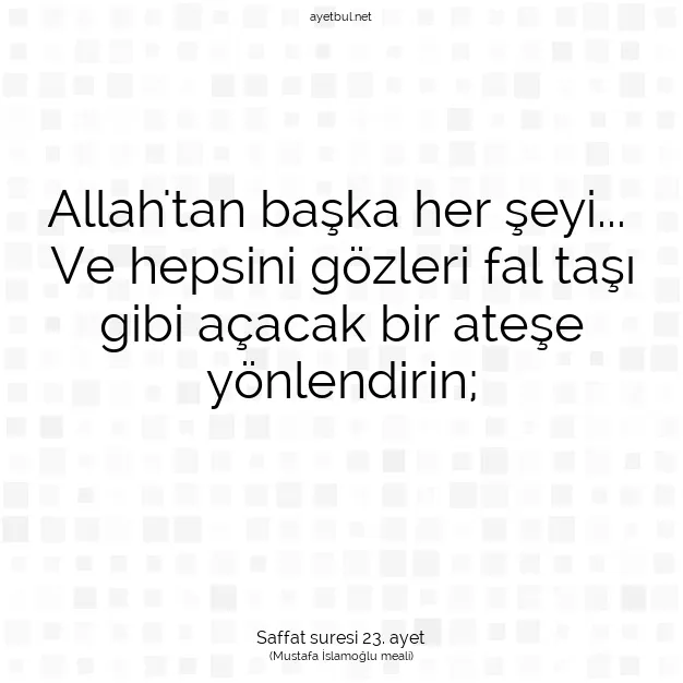 Ayetbul | Kuran Mealleri | Quran | Saffat suresi 23. ayet