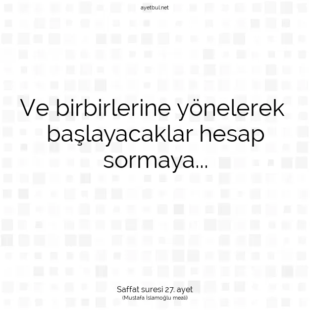 Ayetbul | Kuran Mealleri | Quran | Saffat suresi 27. ayet